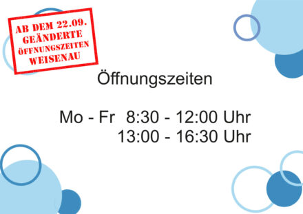 Geänderte Öffnungszeiten Weisenau